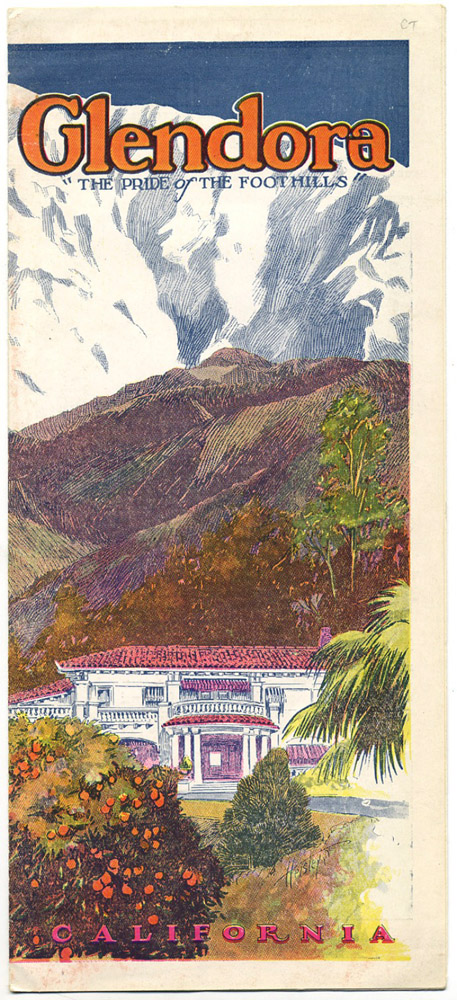 Glendora "The Pride Of The Foothills," c. 1928. Folding brochure